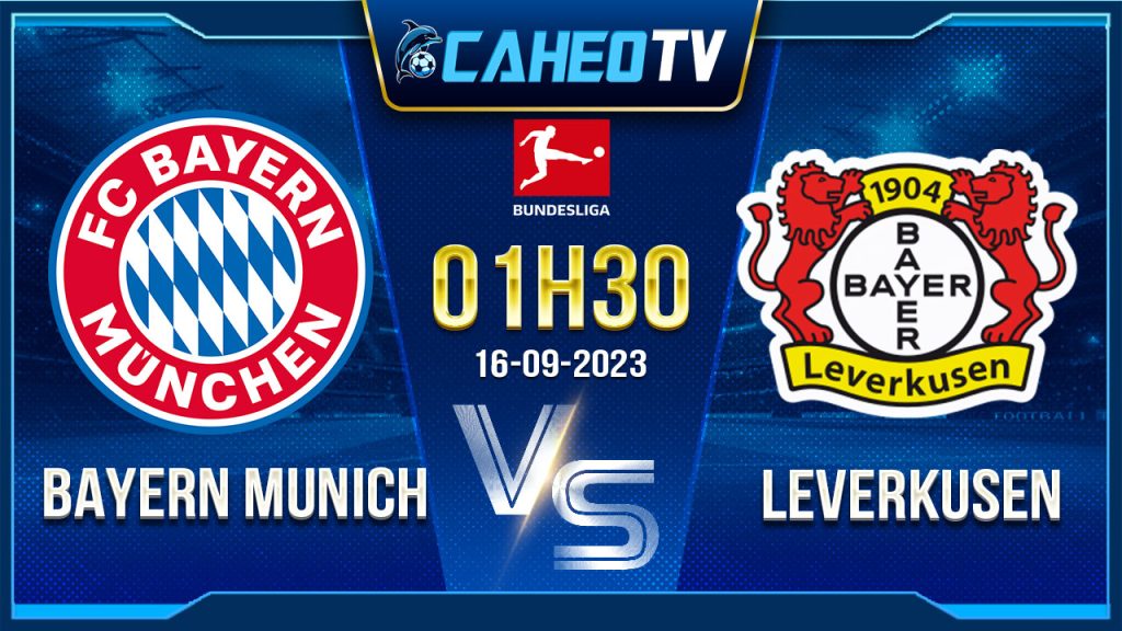 Soi kèo Bayern Munich vs Leverkusen, 01h30 16/9 - Bundesliga