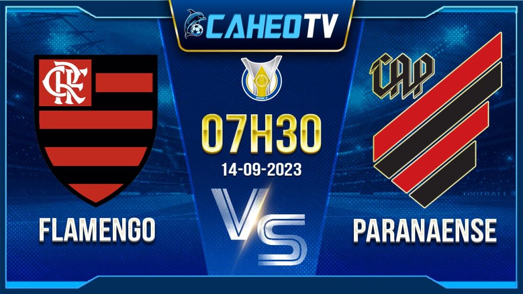 Soi kèo Flamengo vs Paranaense, 07h30 14/9 - VĐQG Brazil